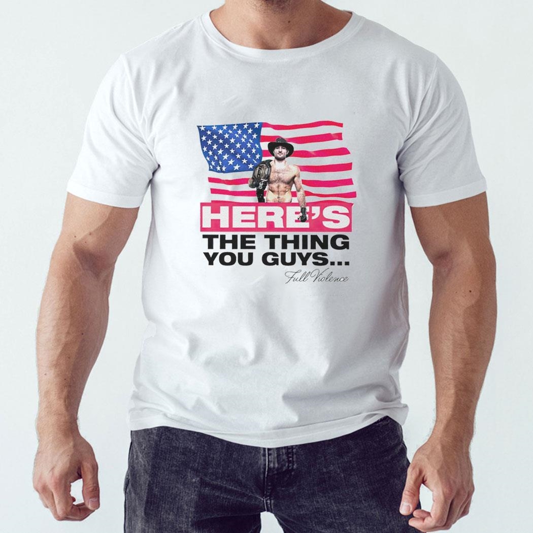 Sean Strickland Heres The Thing You Guys Shirt