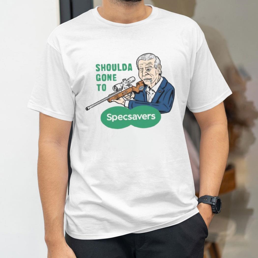 Shoulda Gone To Specsavers Shirt Hoodie
