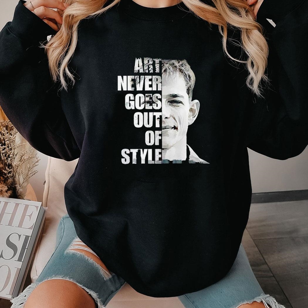 Donaldson Art Never Goes Out Of Style Shirt Hoodie