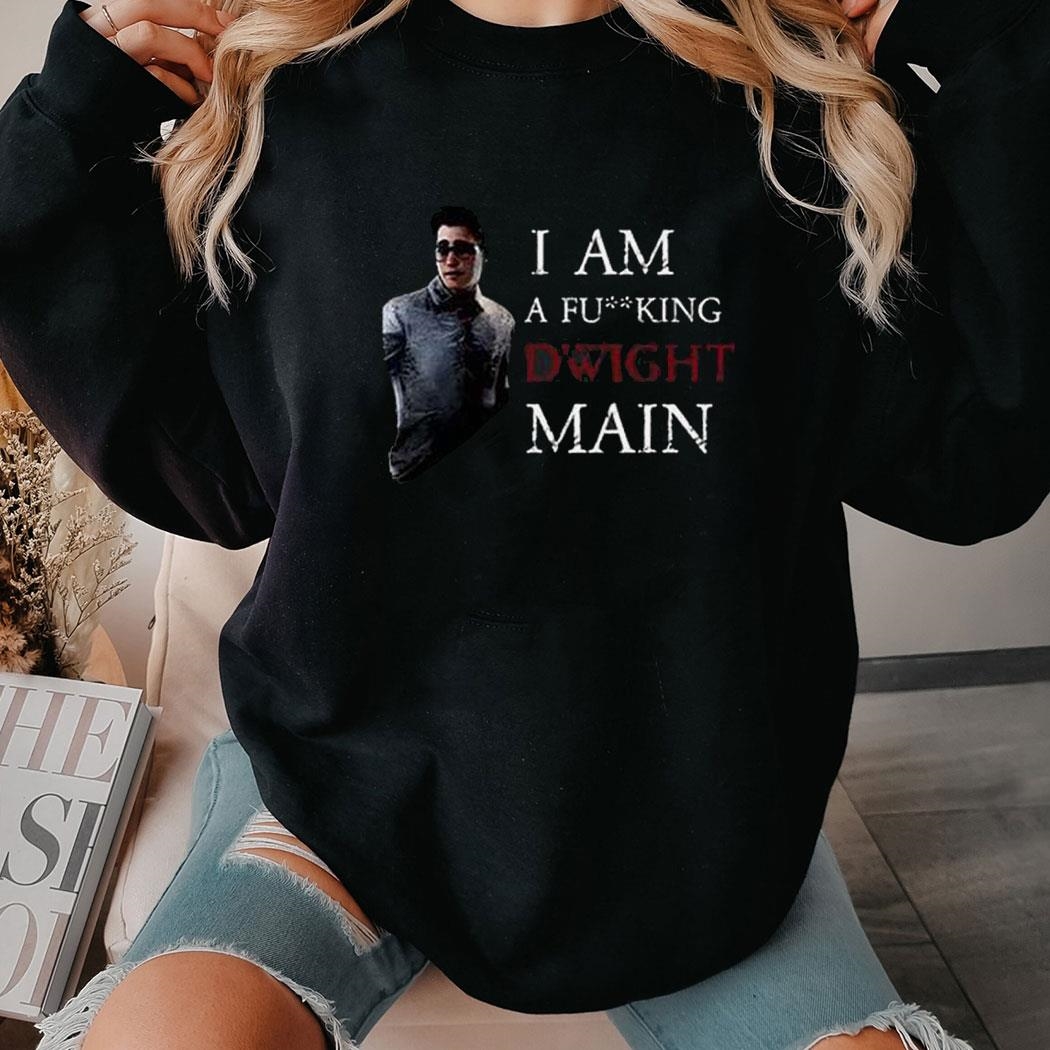 I Am A Fucking Dwight Main Shirt Hoodie