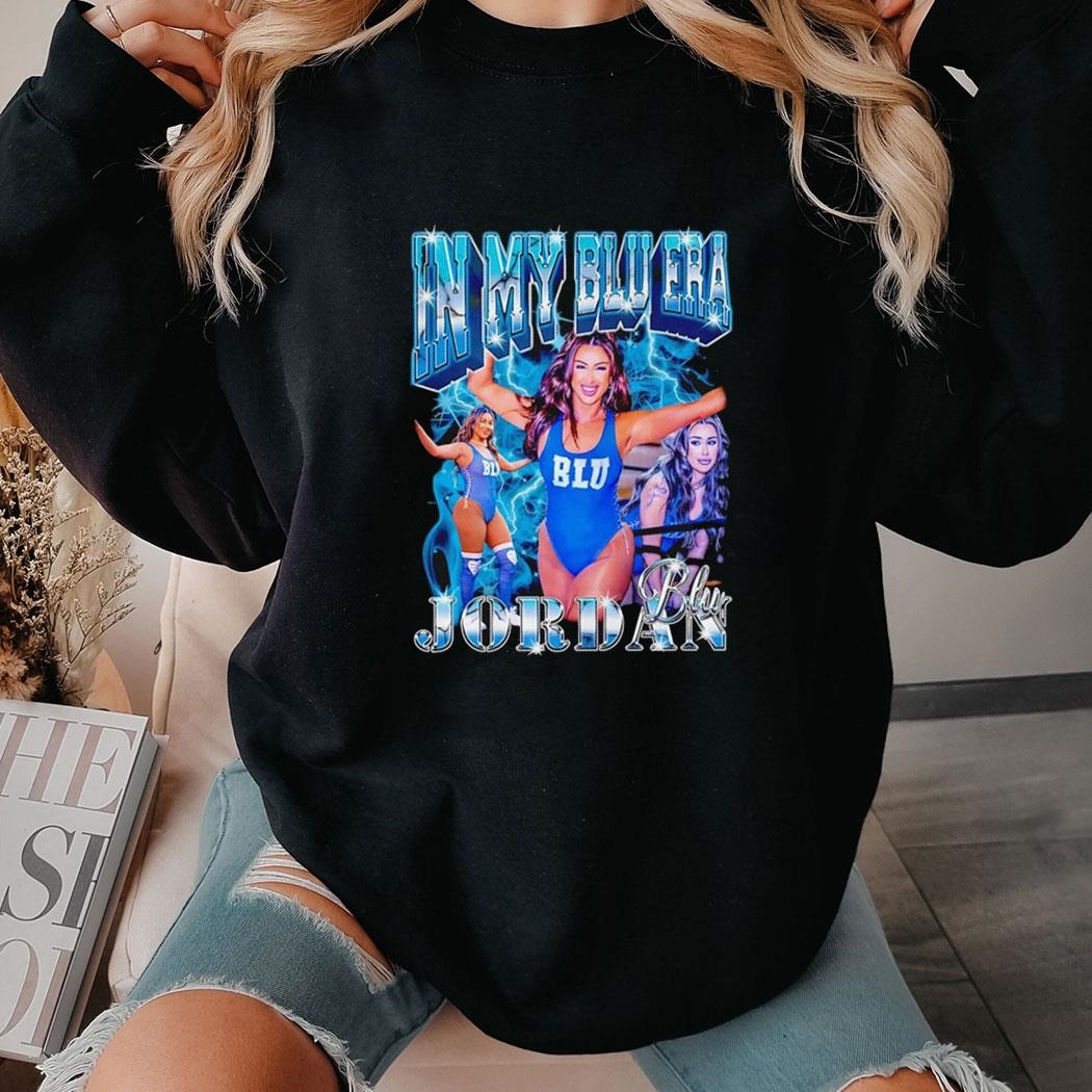 Jordan Blu Pro Wrestler In My Blu Era Shirt
