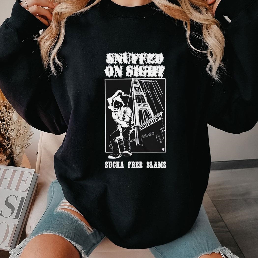 Snuffed On Sight Sucka Free Slams Drawing Shirt Hoodie
