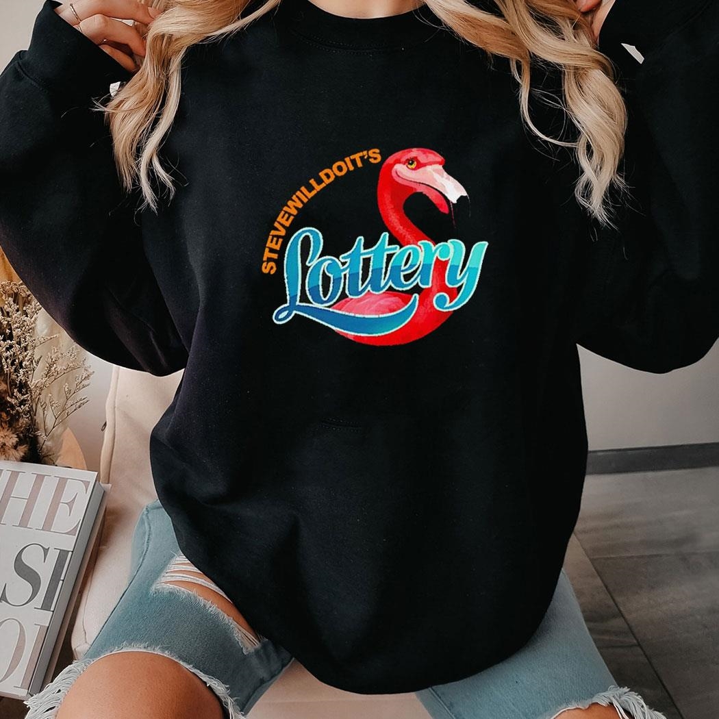 Stevewilldoit Lottery Flamingo Shirt Hoodie
