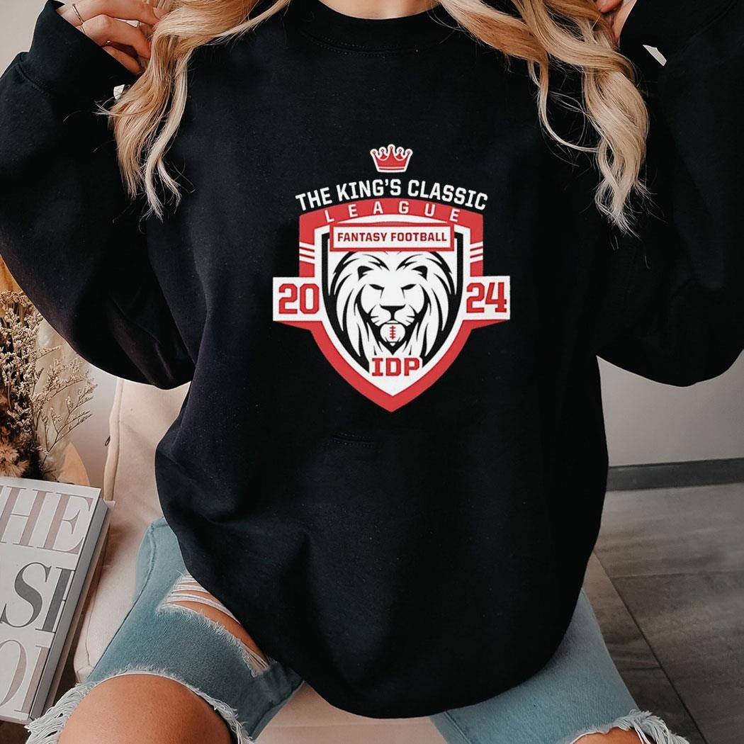 The Kings Classic League Fantasy Football Idp 2024 Shirt Hoodie