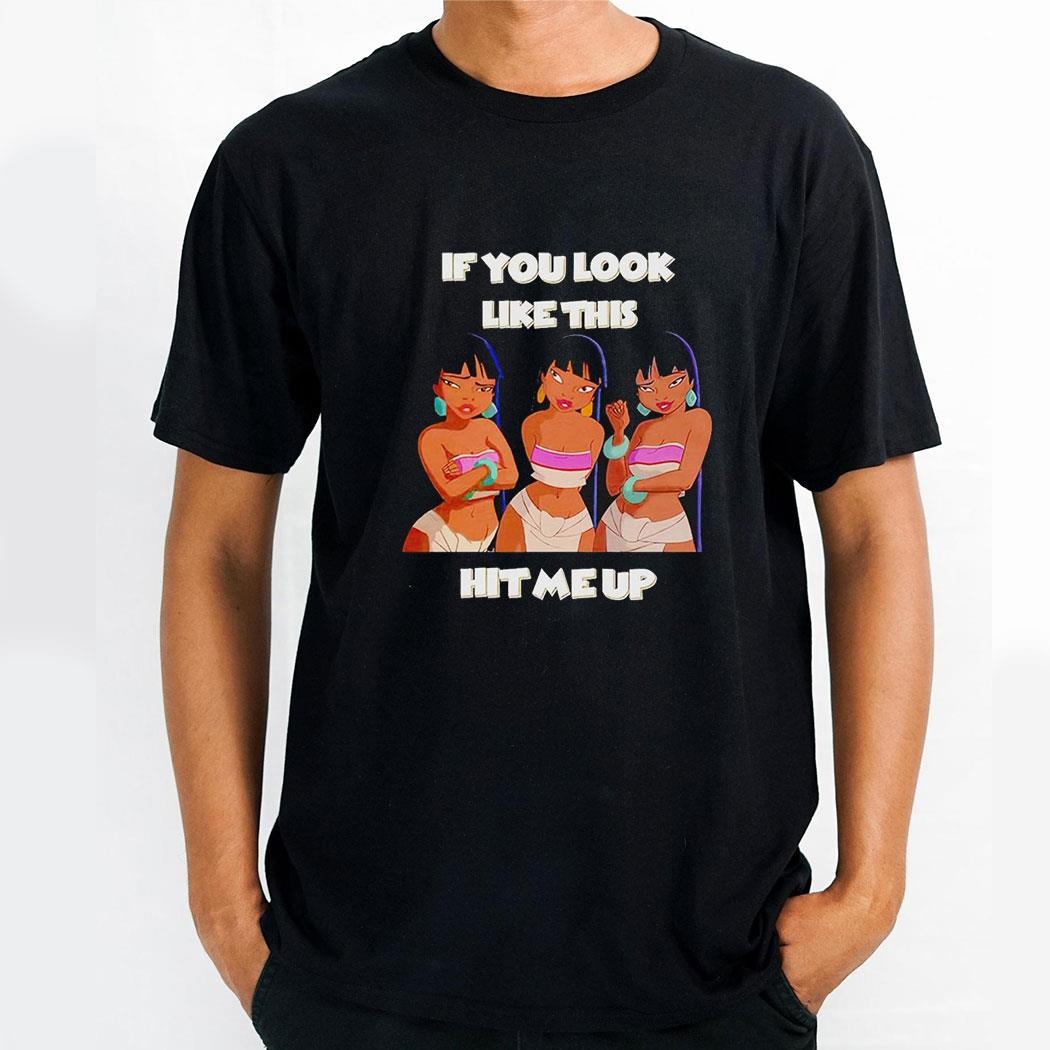 Chel If You Look Like This Hit Me Up Shirt