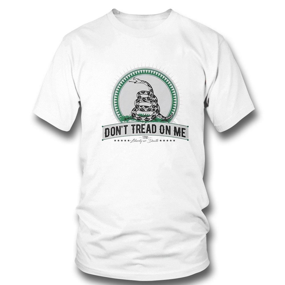 Dont Tread On Me 1791 Liberty Or Death Shirt