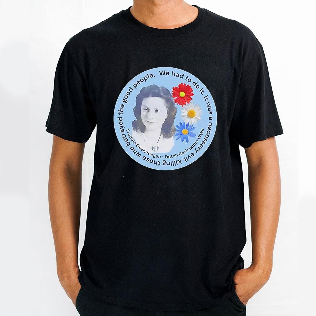 Freddie Oversteegen Dutch Resistance Wwii Shirt