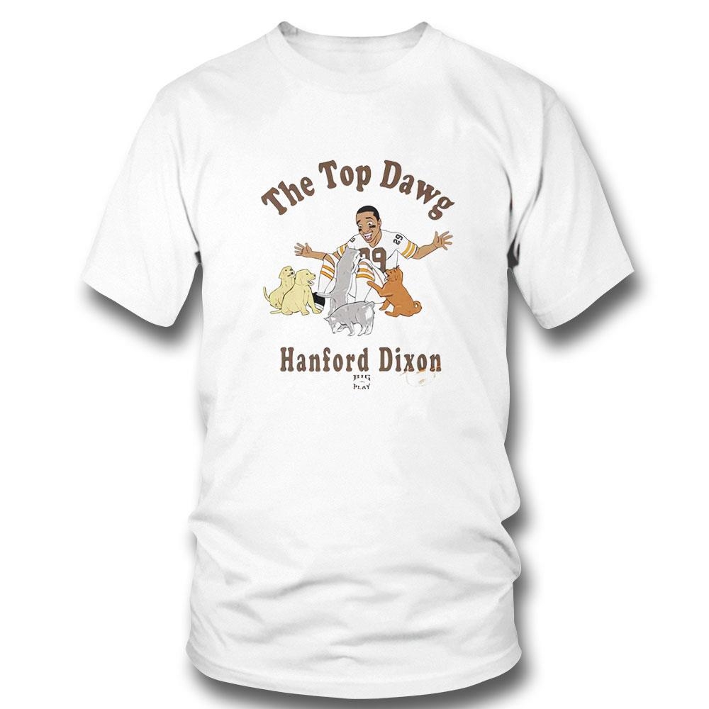 Hanford Dixon And Dog The Top Dawg Hanford Dixon Shirt