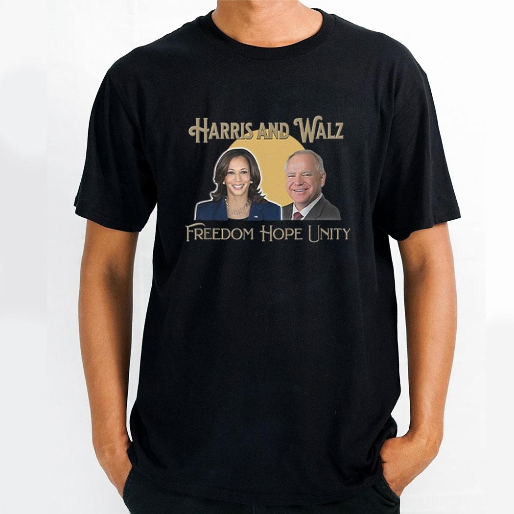 Harris And Walz Freedom Hope Unity Shirt