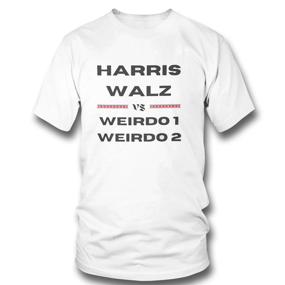 Harris Walz Vs Weidro 1 Weidro 2 Democrat Shirt