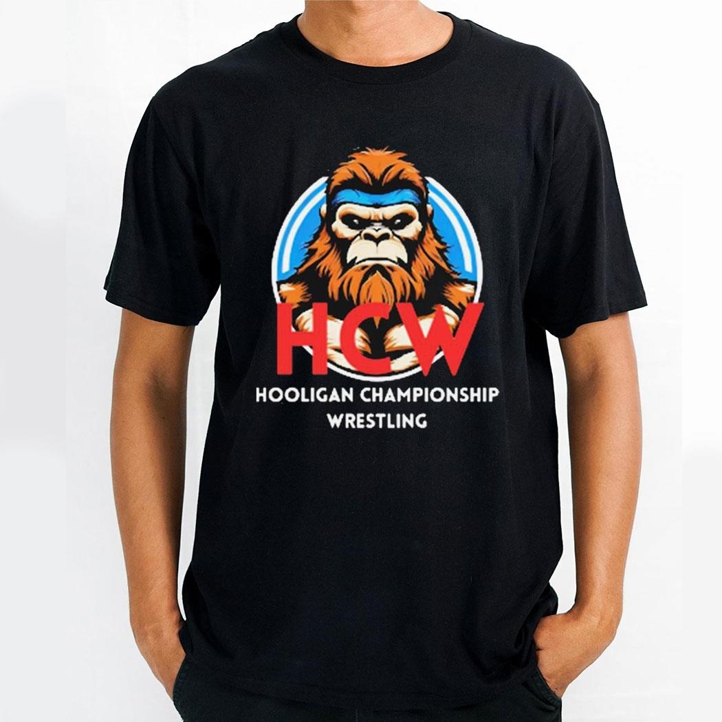 Hcw Bigfoot Hooligan Championship Wrestling Shirt