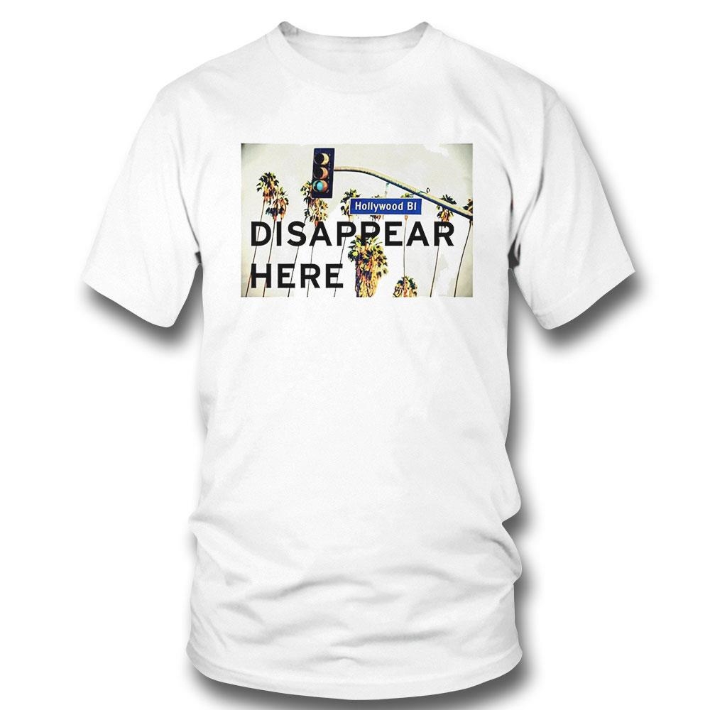 Hollywood B Disappear Here Shirt