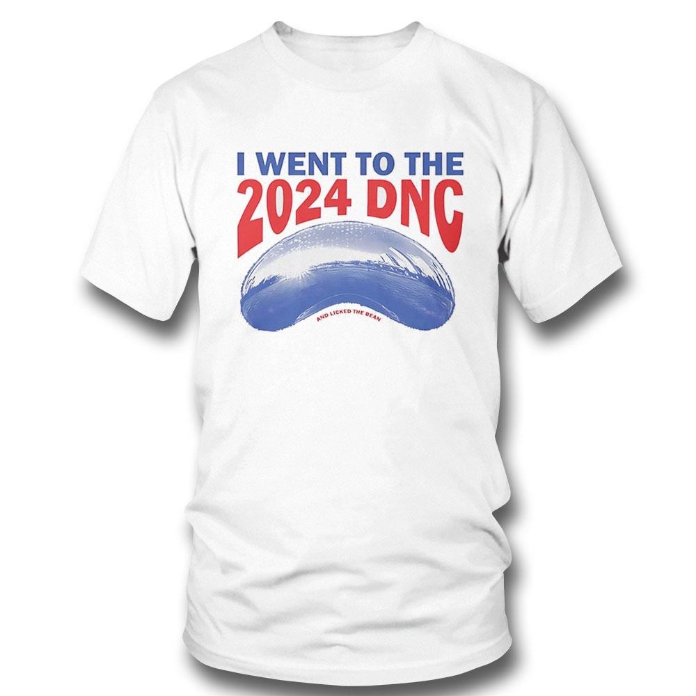 I Went To The 2024 Dnc And Licked The Bean Shirt