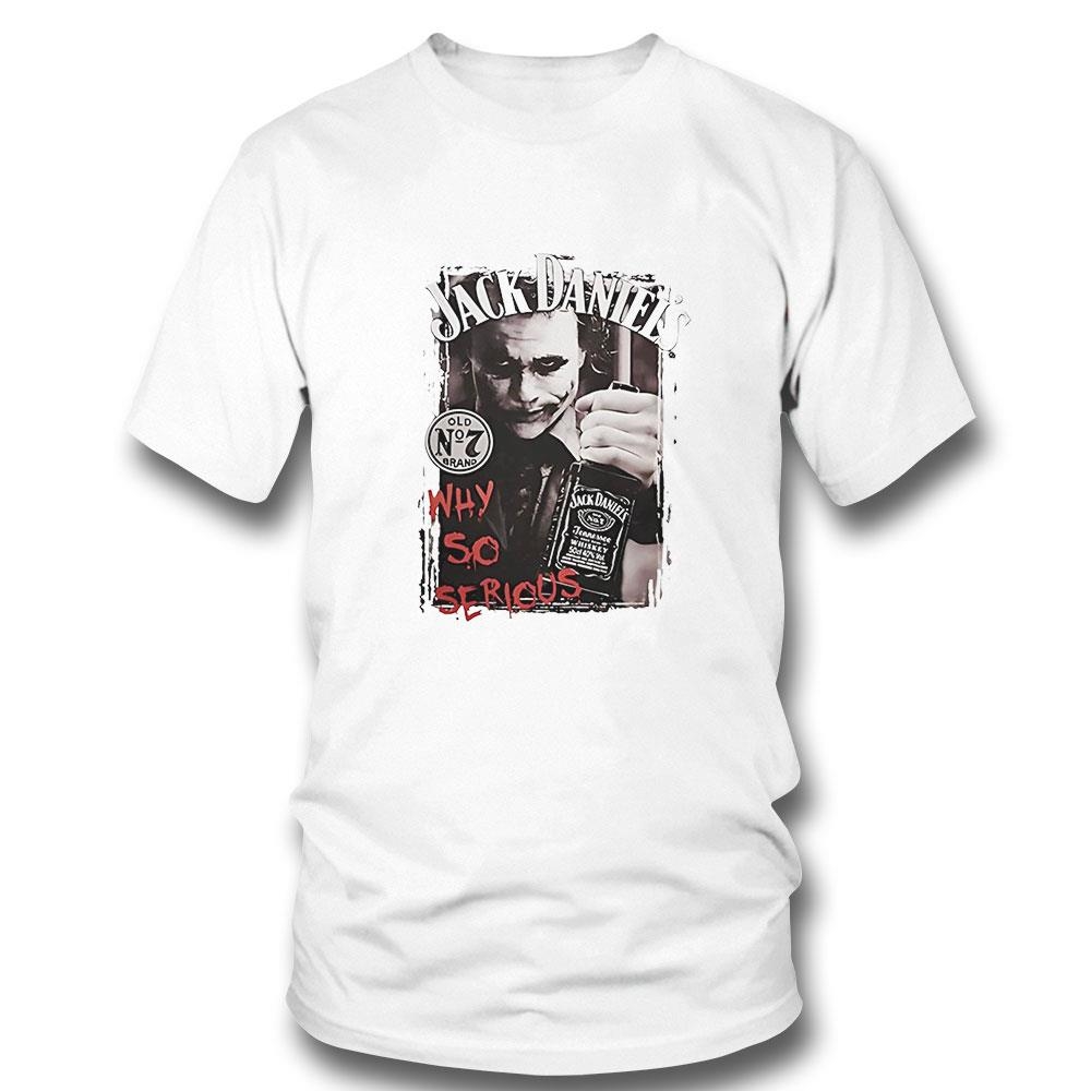 Jack Daniels Joker Why So Serious Shirt Hoodie