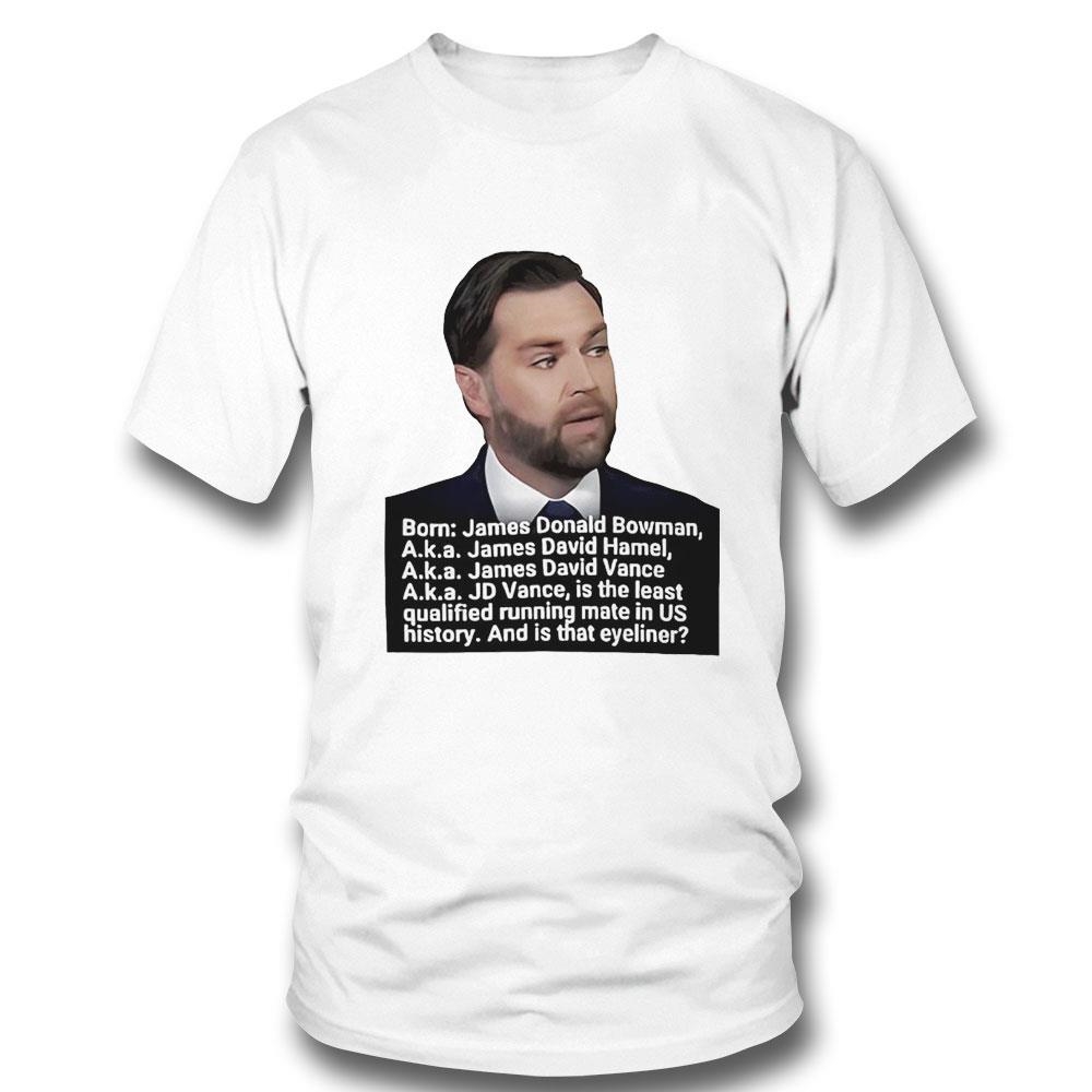 Jd Vance Born James Donald Bowman And Is That Eyeliner Shirt