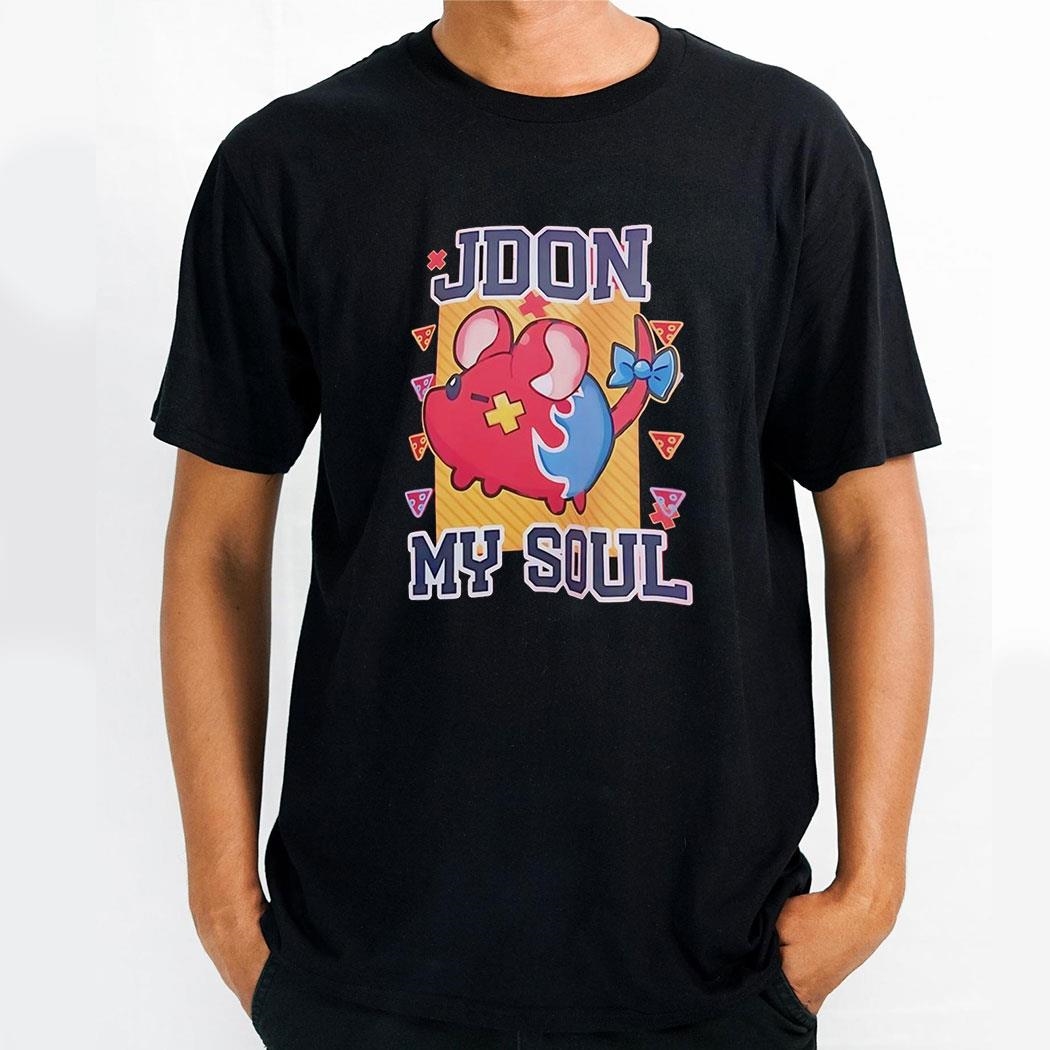 Jdon My Soul Shirt