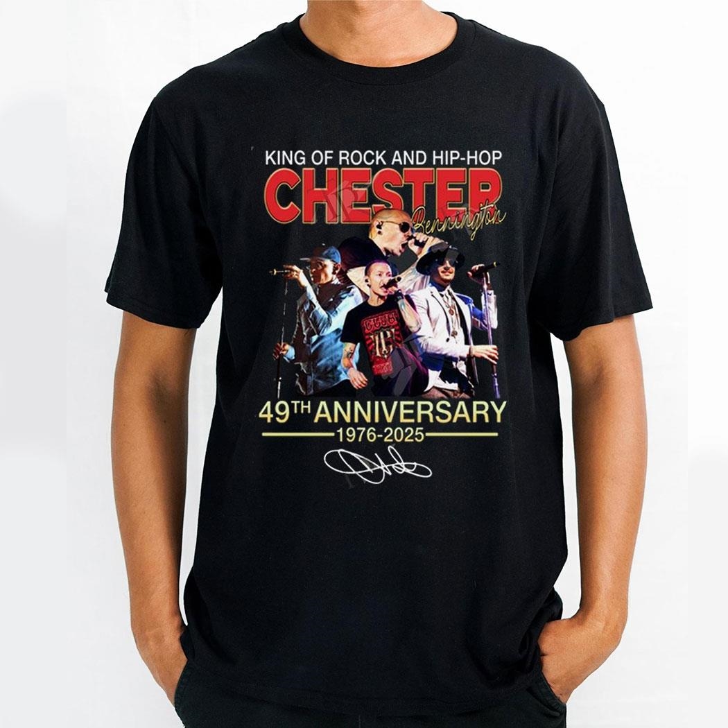 King Of Rock And Hip Hop Chester Bennington 49th Anniversary 1976 2025 Shirt King Of Rock And Hip Hop Chester Bennington 49th Anniversary 1976 2025 Shirt