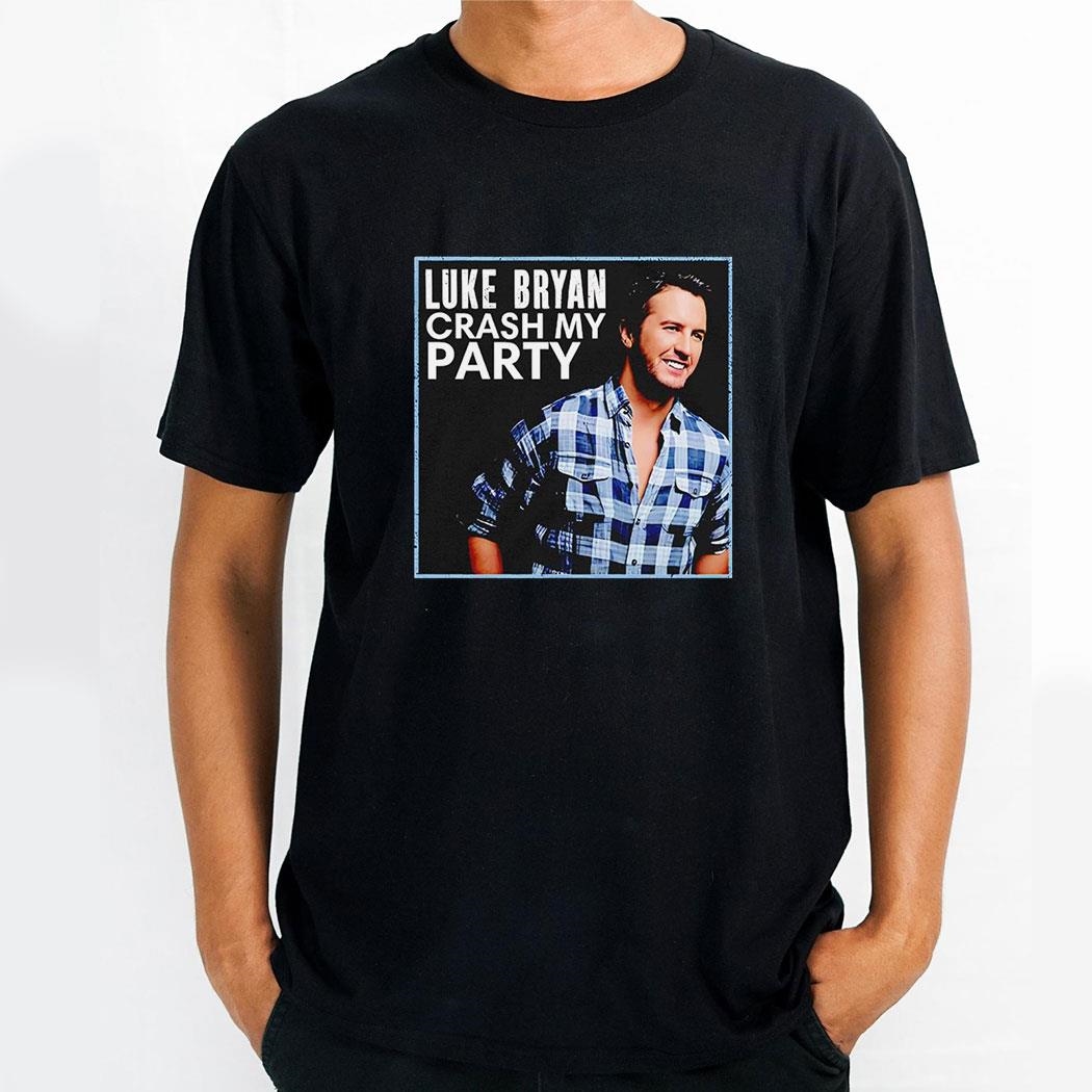 Luke Bryan Crash My Party Shirt Luke Bryan Crash My Party Shirt