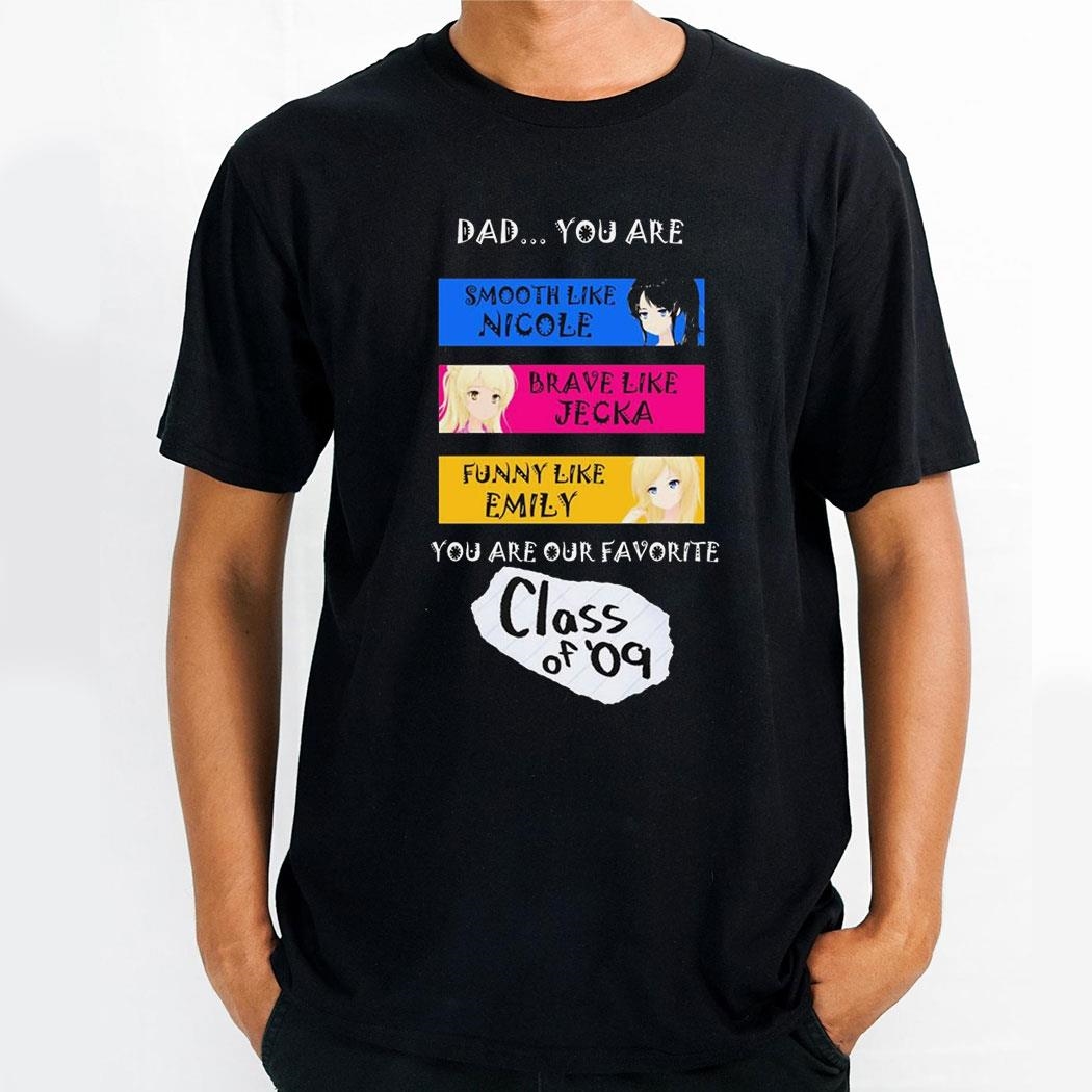 Mae Stingray Dad You Are Smooth Like Nicole Brave Like Jecka Funny Like Emily Shirt