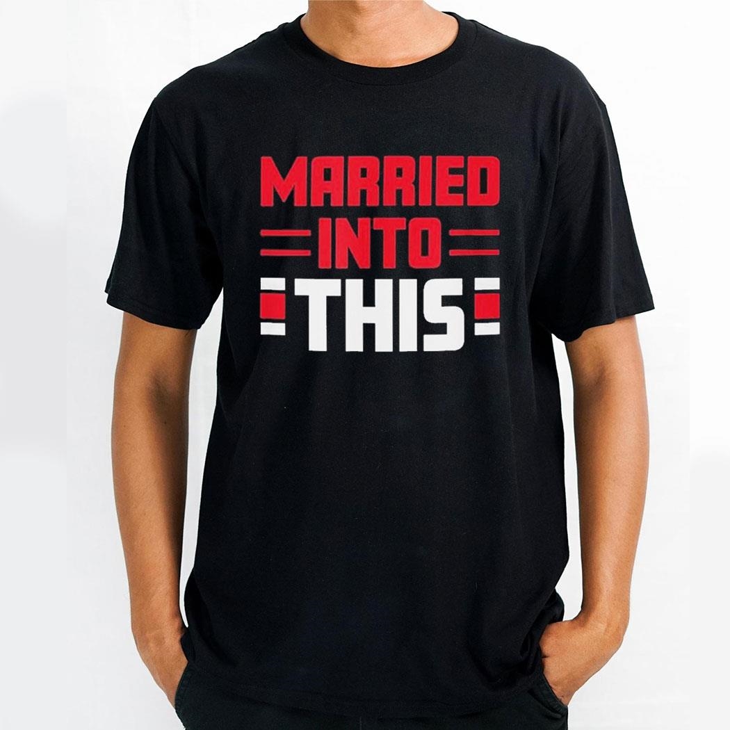 Married Into This Buffalo Bills Shirt
