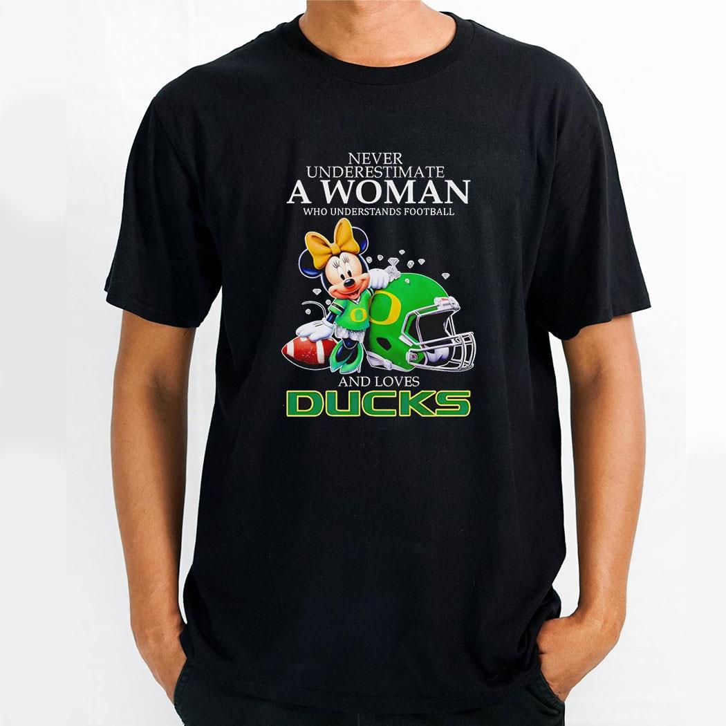 Never Underestimate A Woman Who Understands Football And Loves Oregon Ducks Shirt