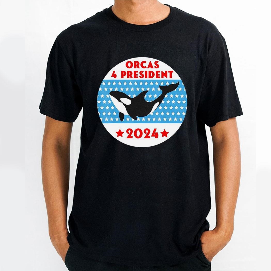 Orcas 4 President 2024 Whale Shirt