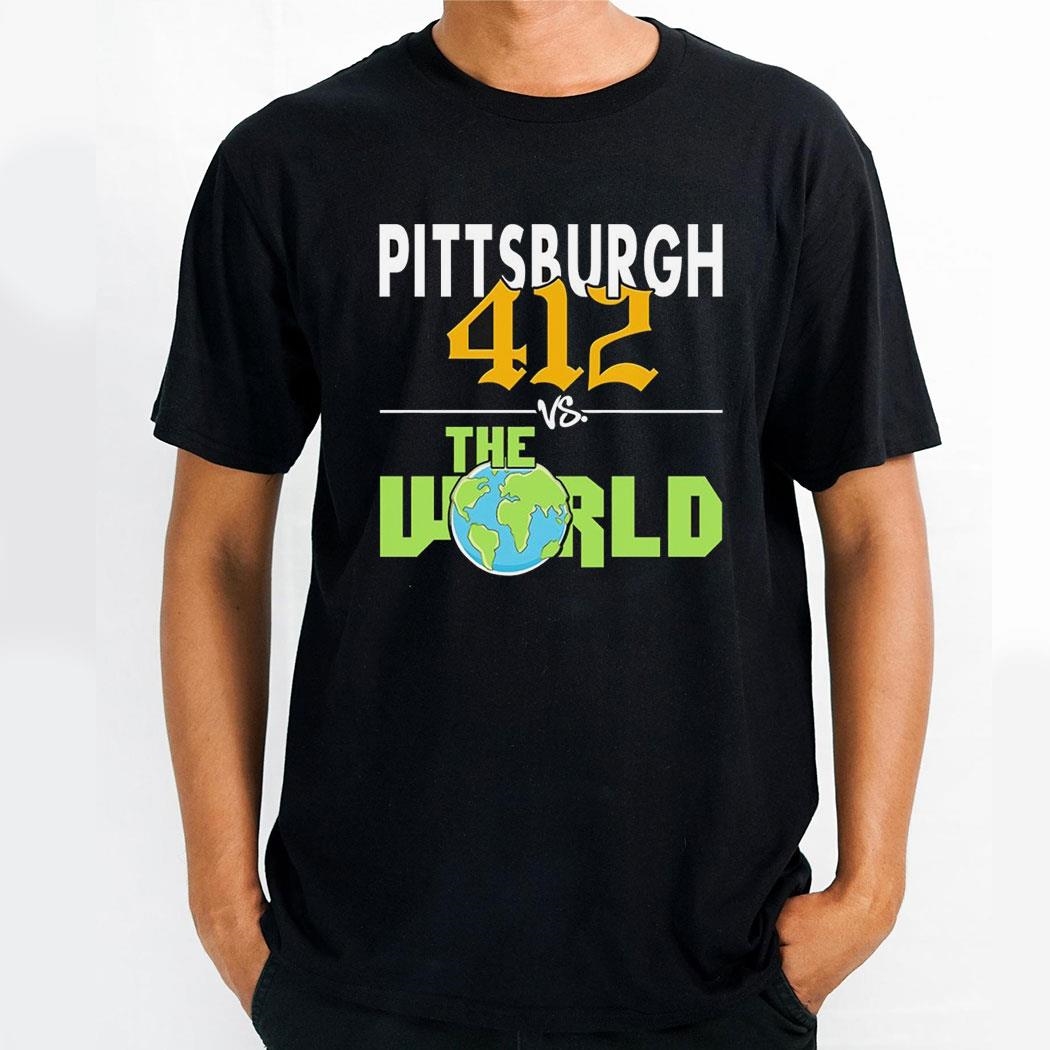 Pittsburgh 412 Vs The World Shirt