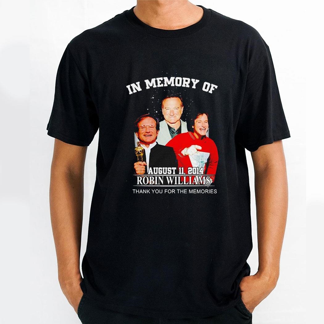 Robin Williams In The Memory Of Robin Agust 11 2024 Thank You Shirt