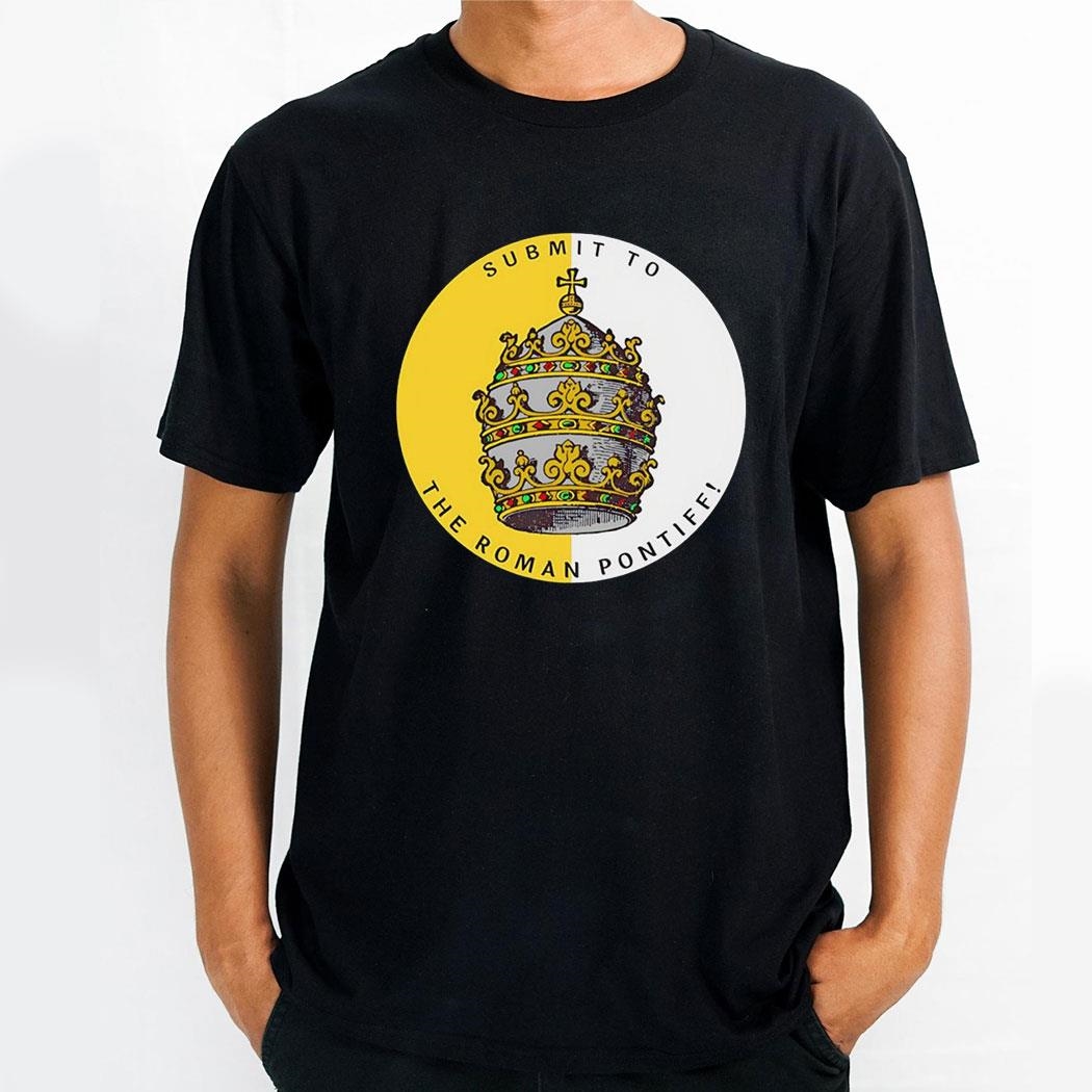 Submit To The Roman Pontiff Crown Logo Shirt