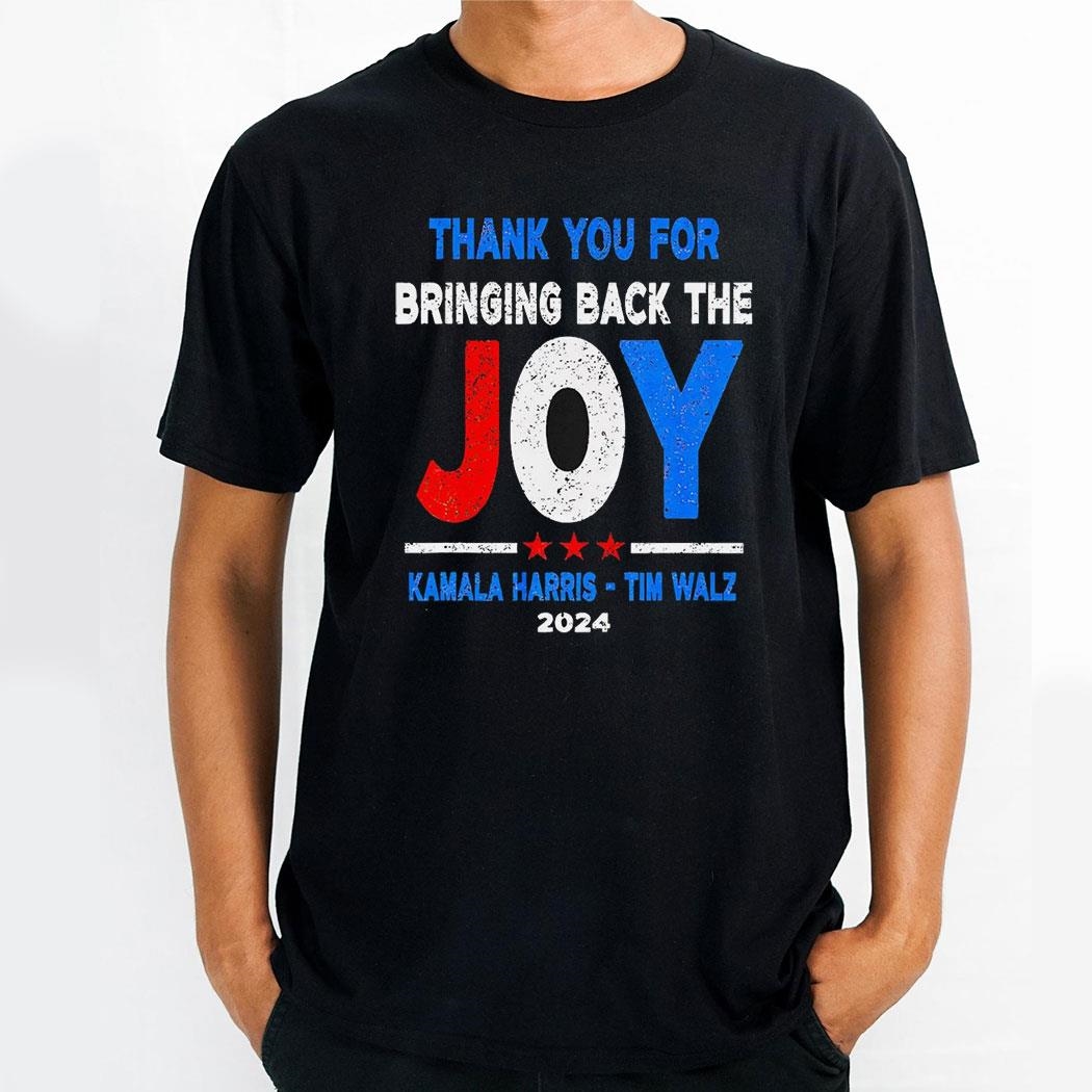 Thank You For Bringing Back The Joy Kamala Harris Tim Walz 2024 New Shirt