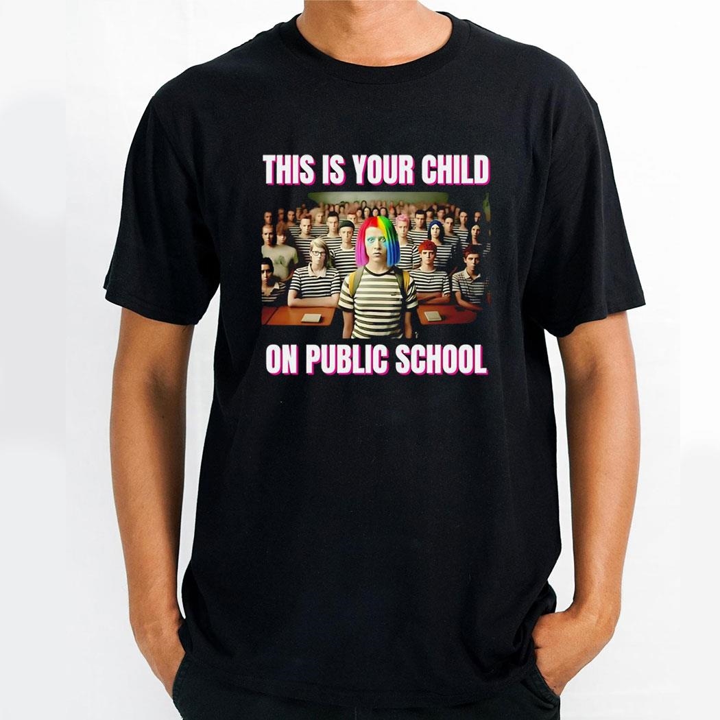 This Is Your Child On Public School Shirt