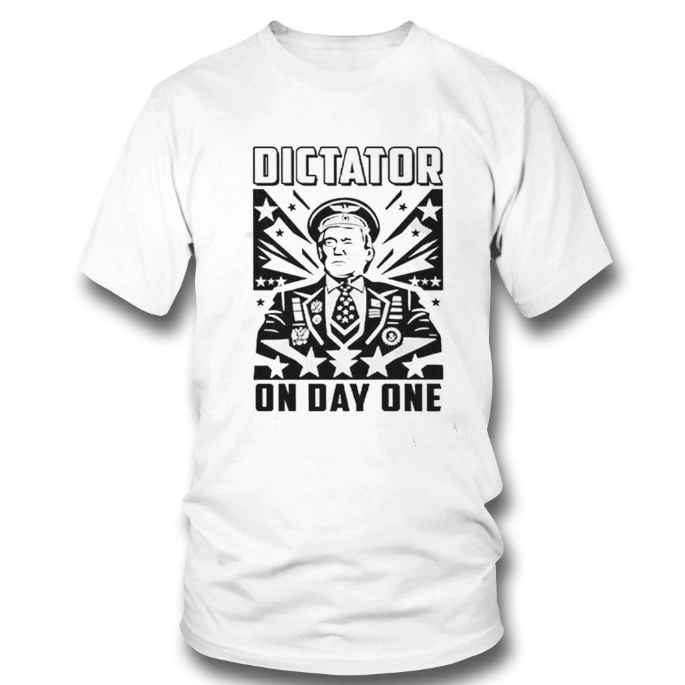 Trump Dictator On Day One Shirt