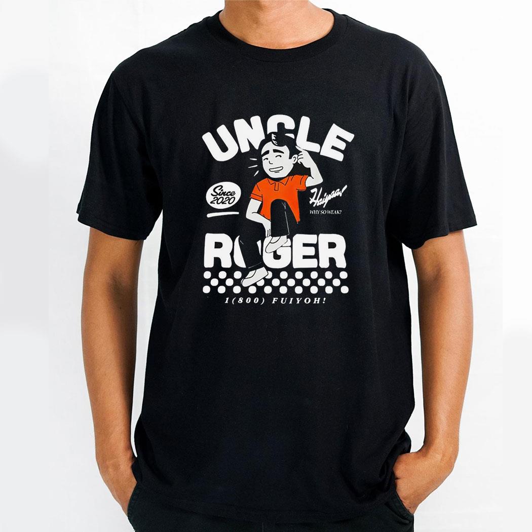 Uncle Roger 1 800 Fuiyoh Shirt