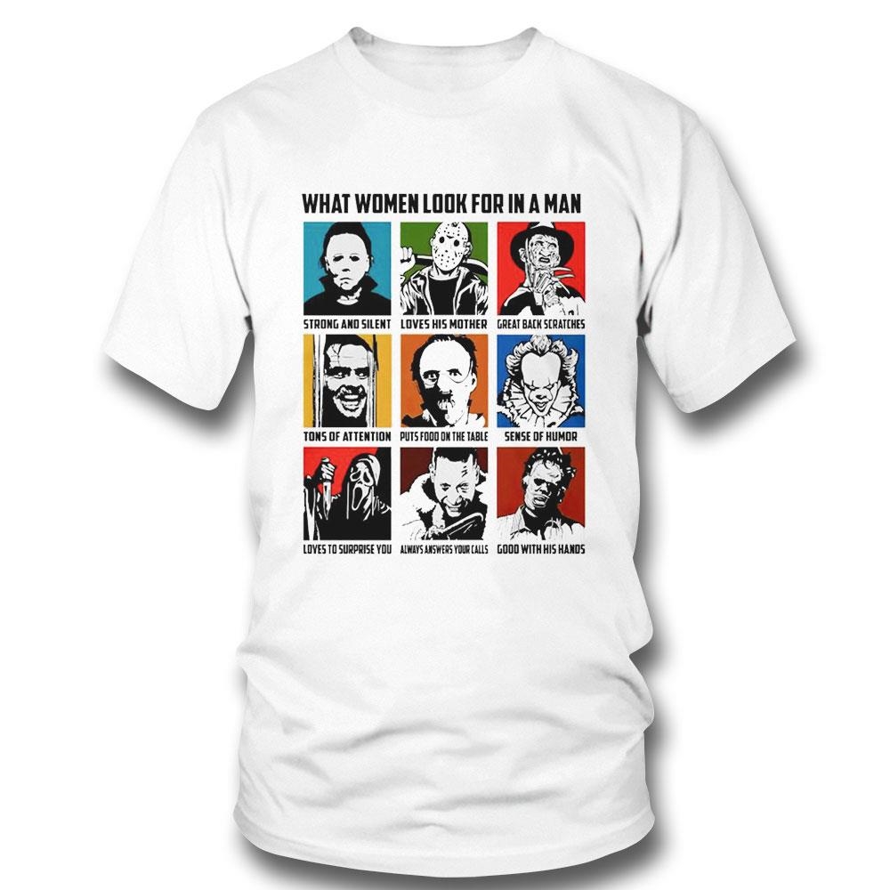What Women Look For In A Man Horror Movie Characters Halloween 2024 Shirt What Women Look For In A Man Horror Movie Characters Halloween 2024 Shirt