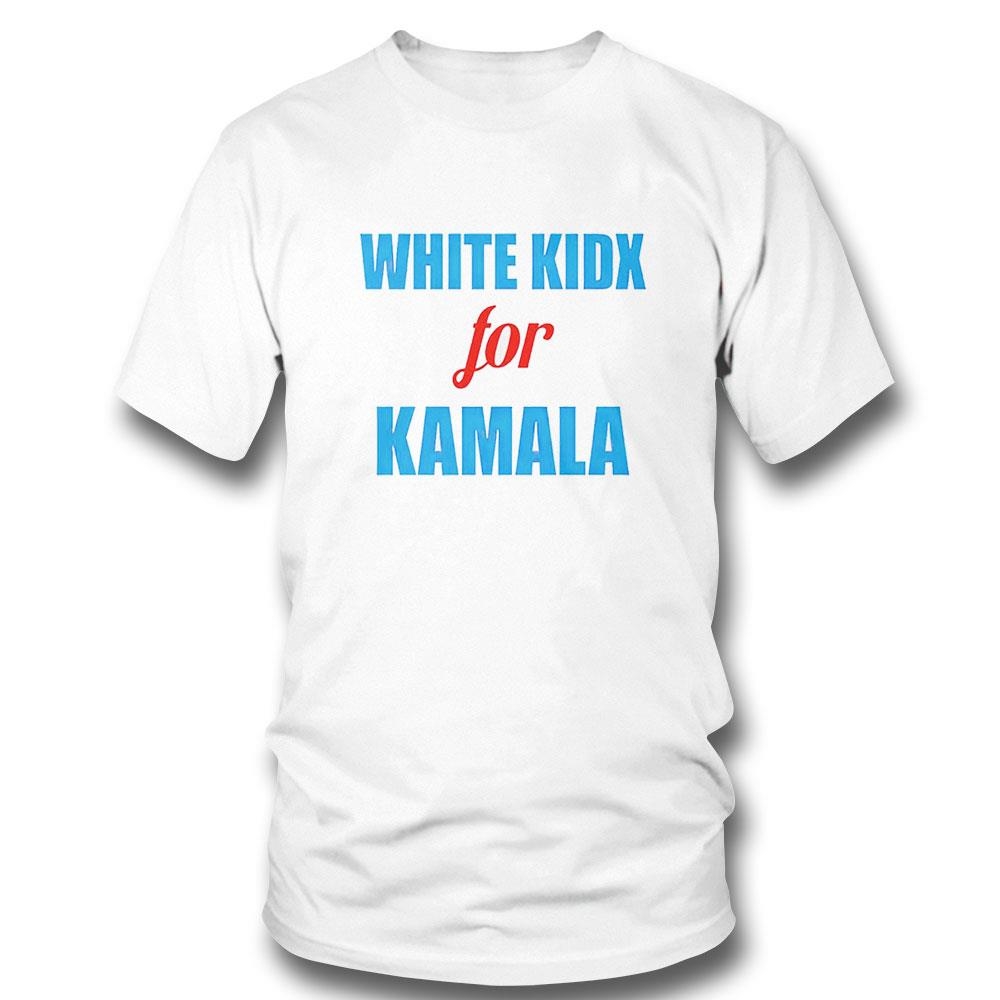 White Kidx For Kamala Shirt Hoodie