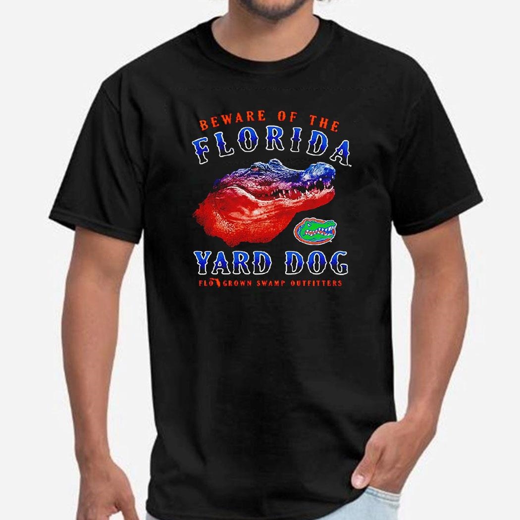 Beware Of The Florida Gators Florida Yard Dog Shirt