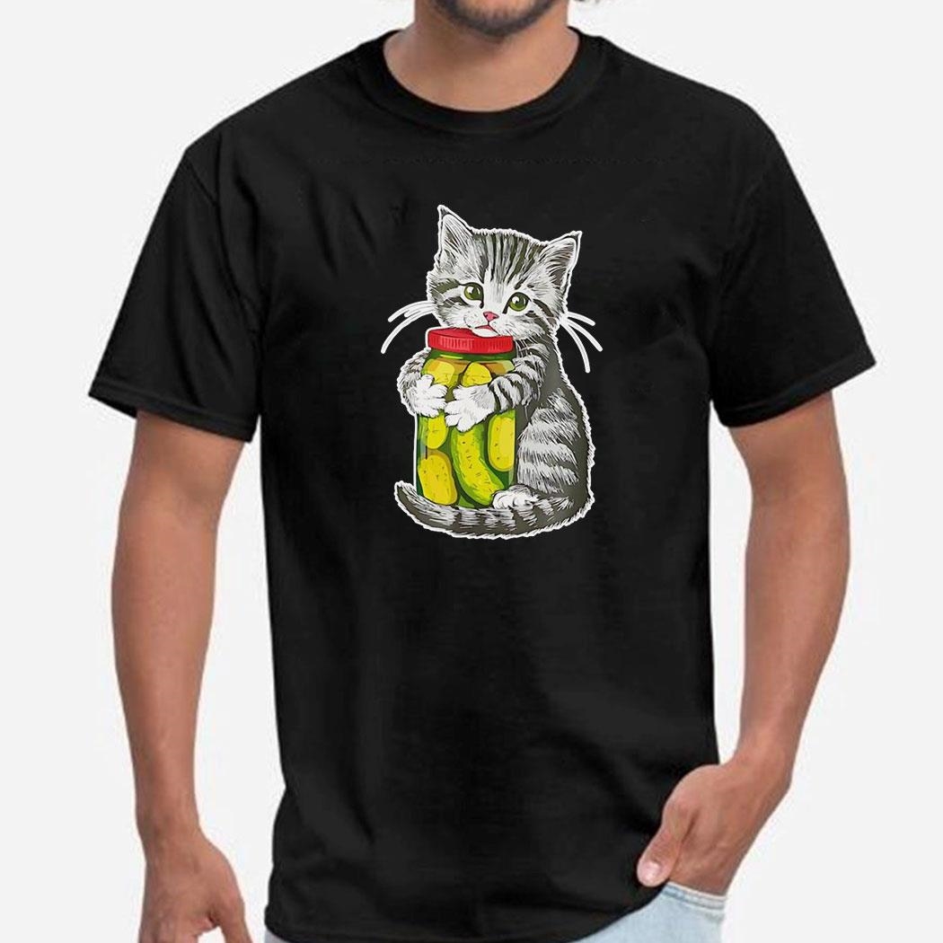 Cute Kitten Cat Hugging A Jar Of Dill Pickles Shirt