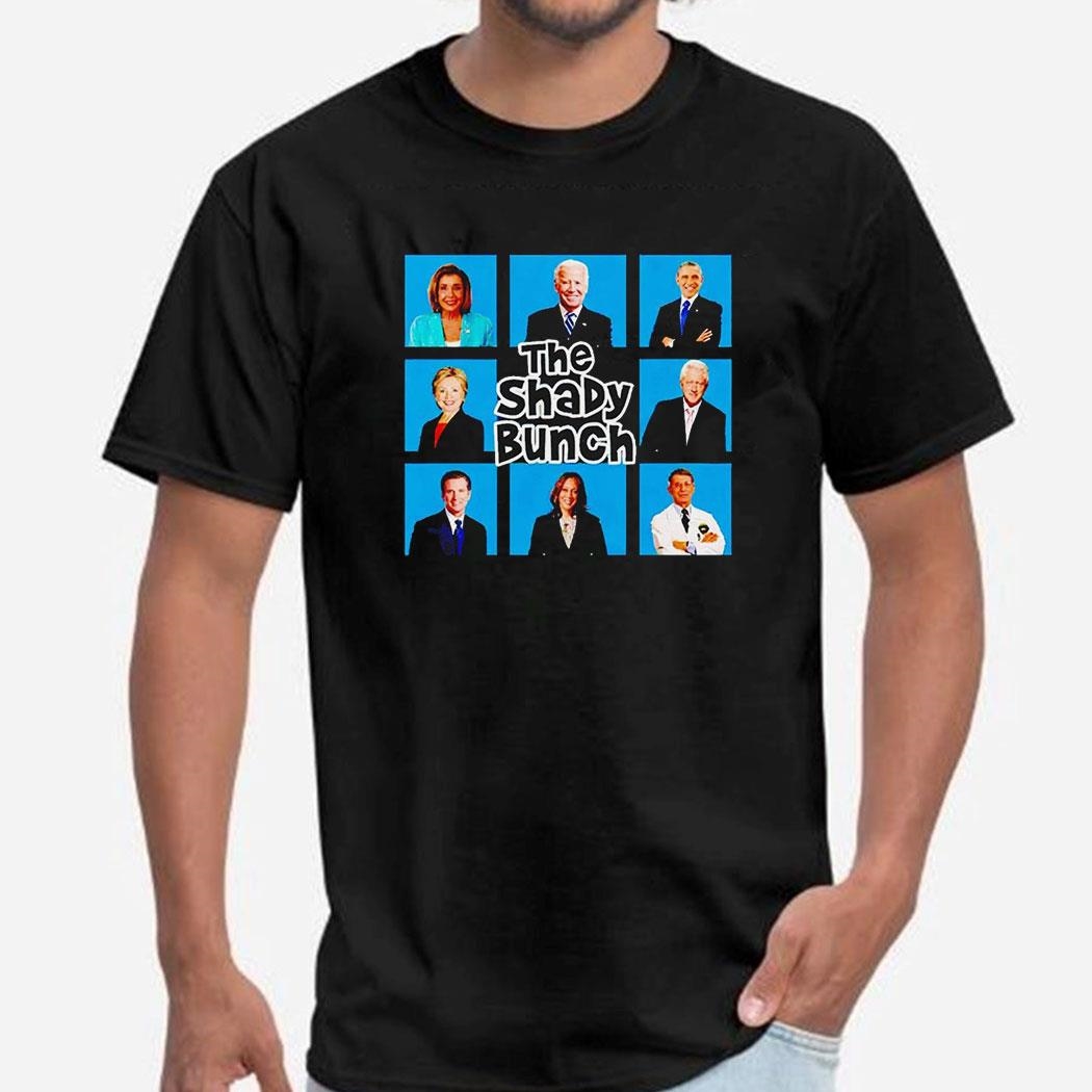 Political Humor Democratic Party The Shady Bunch Shirt