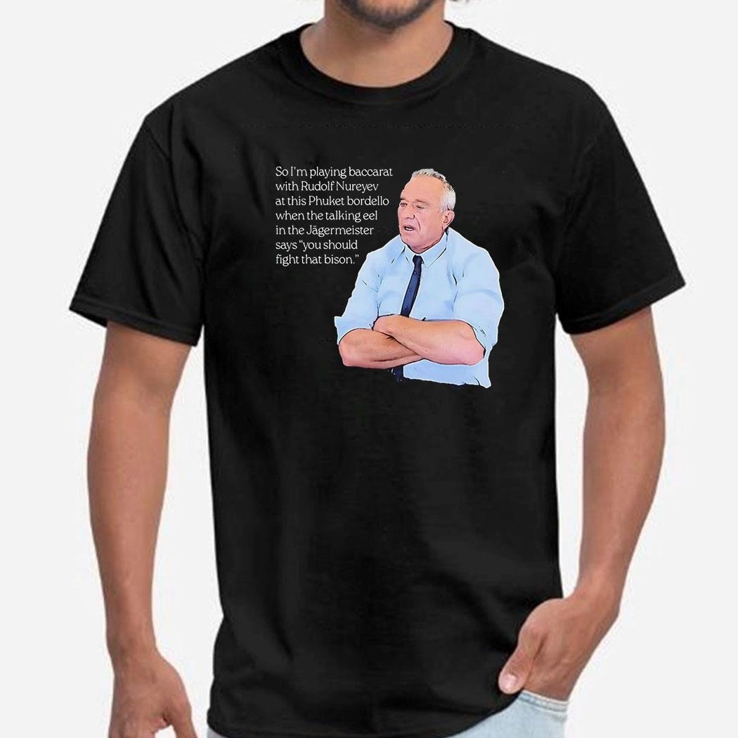 So Im Playing Baccarat With Rudolf Nureyev At This Phuket Bordello Shirt