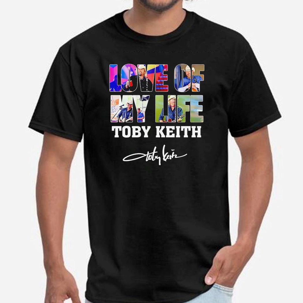 Toby Keith Love Of My Life Signatue Shirt