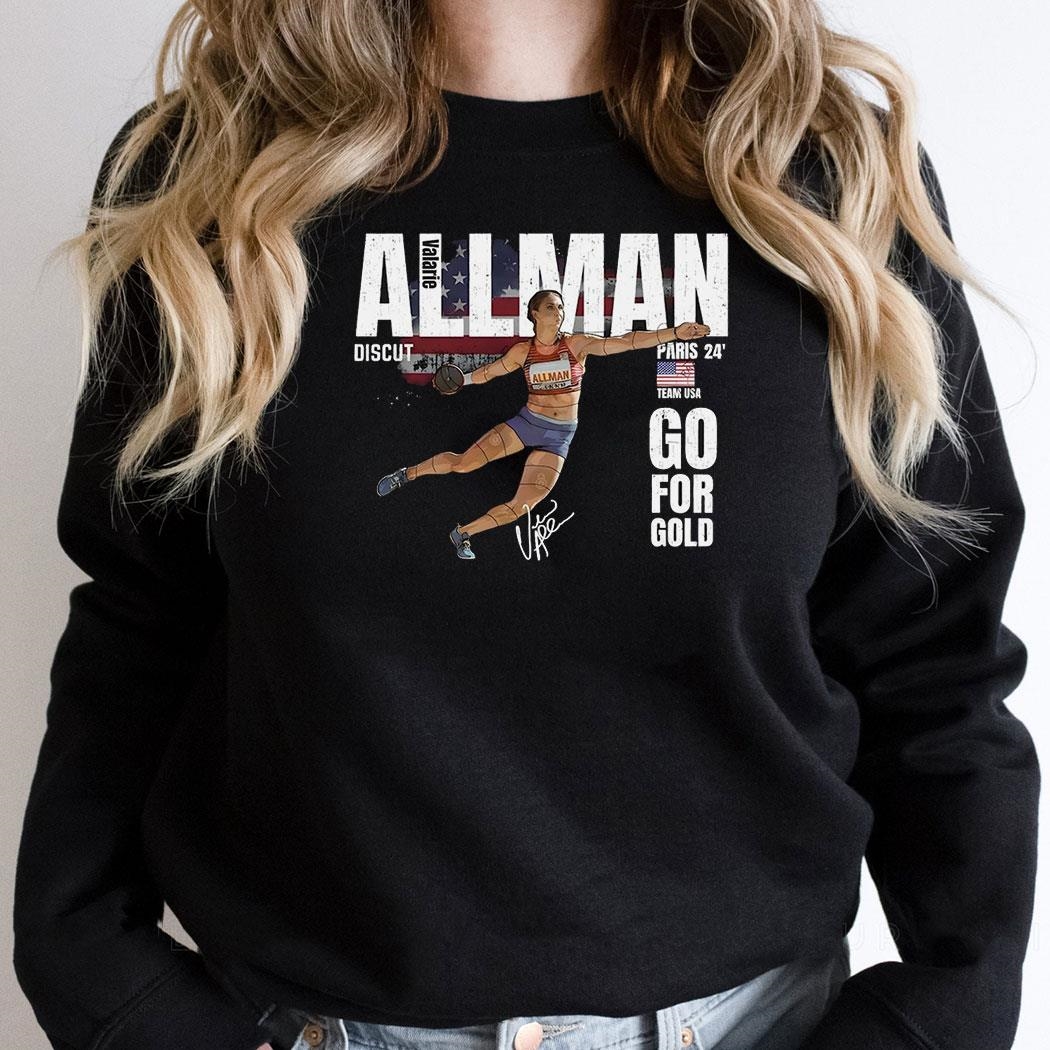 2024 Paris Discut Team Usa Valarie Allman Go For Gold Shirt