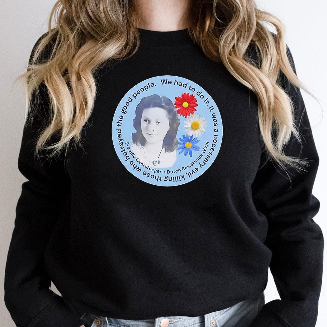Freddie Oversteegen Dutch Resistance Wwii Shirt
