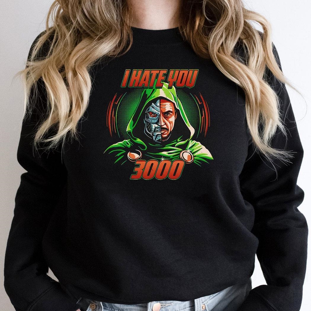 I Hate You 3000 Doctor Doom And Iron Man Shirt