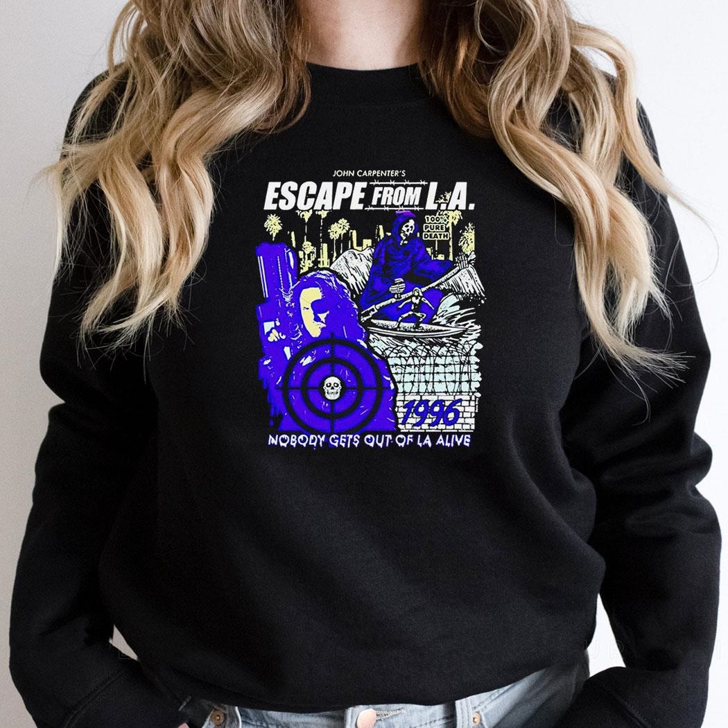 Join Carpenters Escape From La Nobody Gets Out Of La Alive Shirt