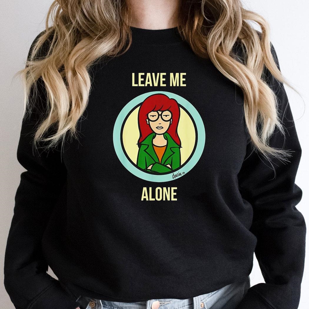 Leave Me Alone Mademark X Daria Shirt