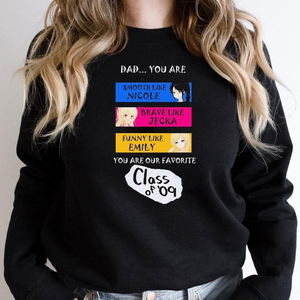 Mae Stingray Dad You Are Smooth Like Nicole Brave Like Jecka Funny Like Emily Shirt