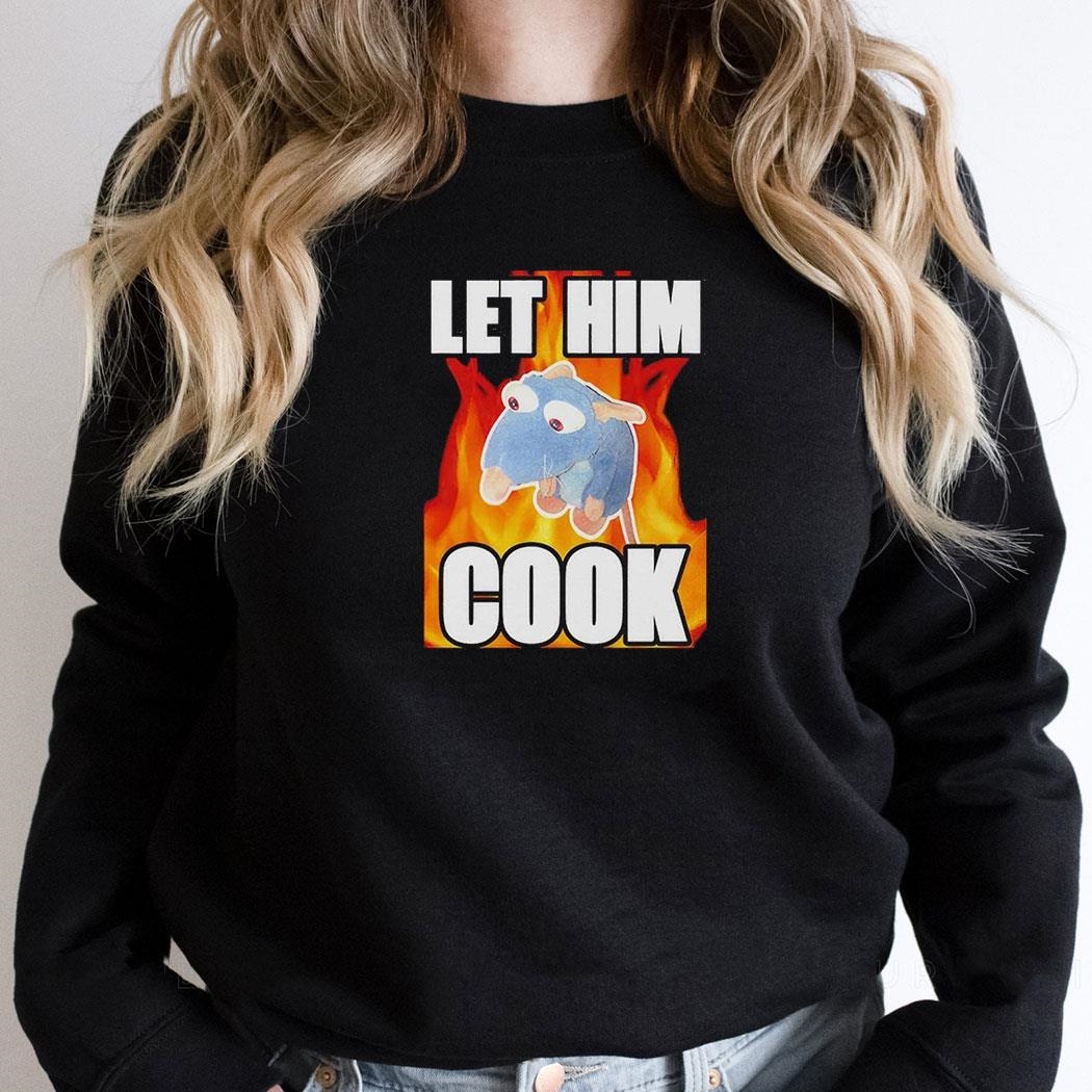 Remy Rat Let Him Cook Shirt Remy Rat Let Him Cook Shirt