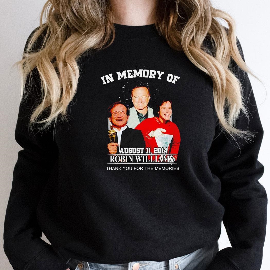 Robin Williams In The Memory Of Robin Agust 11 2024 Thank You Shirt