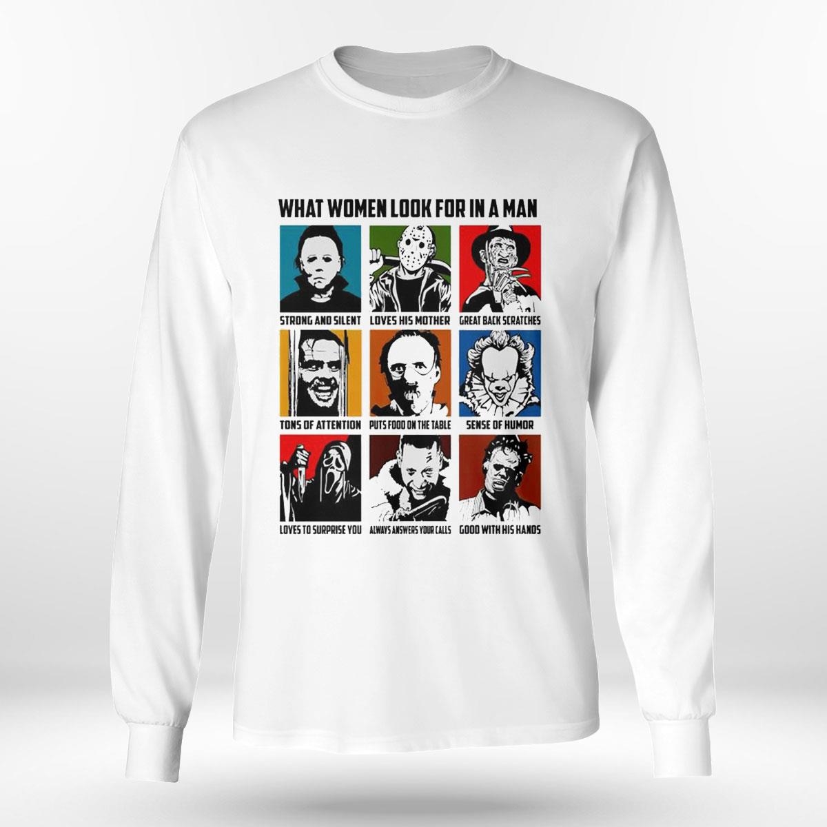 What Women Look For In A Man Horror Movie Characters Halloween 2024 Shirt What Women Look For In A Man Horror Movie Characters Halloween 2024 Shirt
