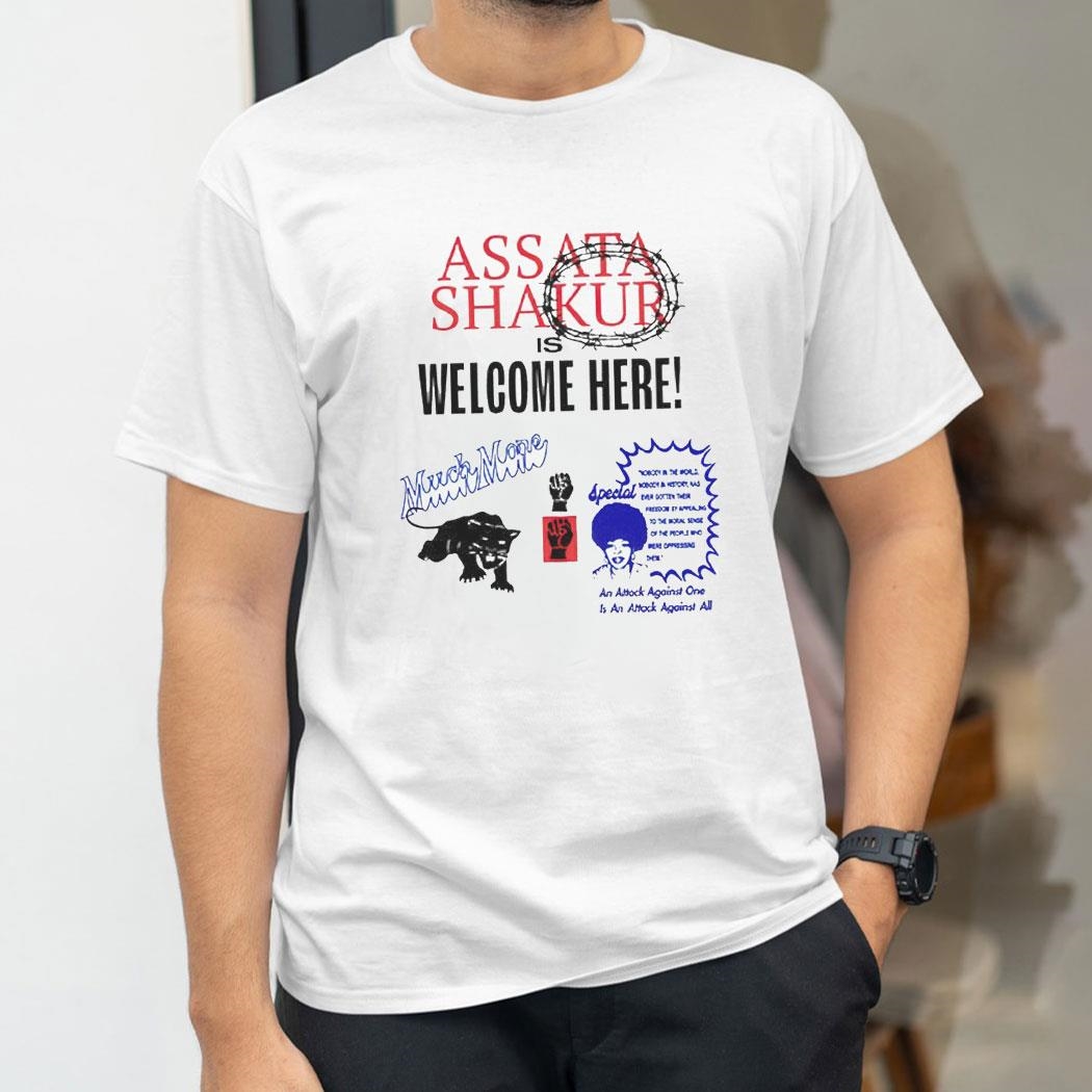 Assata Shakur Is Welcome Here Shirt